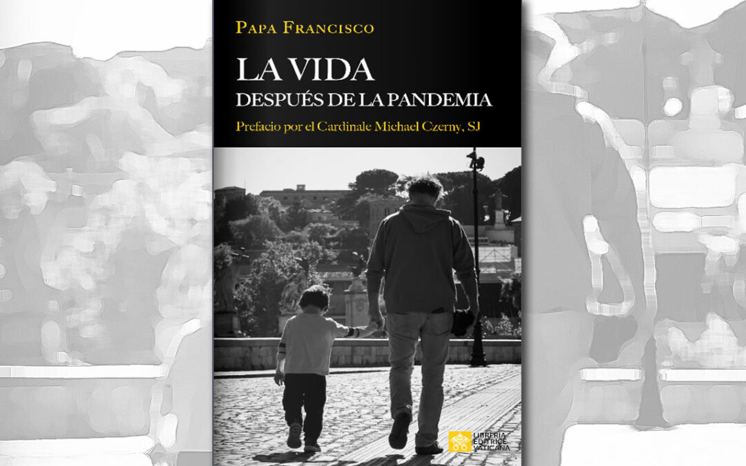 Papa Francisco: La vida después de la pandemia (libro)