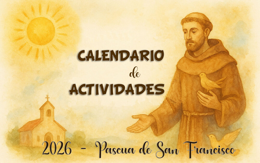 Calendario de actividades de la Familia Franciscana para la Pascua de San Francisco