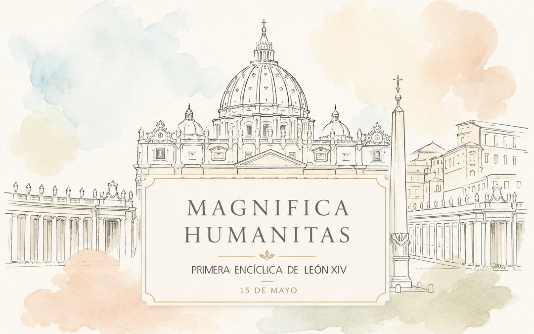“Magnifica humanitas”: Primera encíclica de León XIV