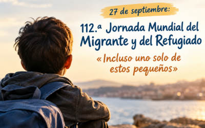 27 de septiembre: Jornada mundial del Migrante y del Refugiado
